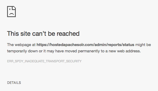 Chrome - Site cannot be reached, ERR_SPDY_INADEQUATE_TRANSPORT_SECURITY