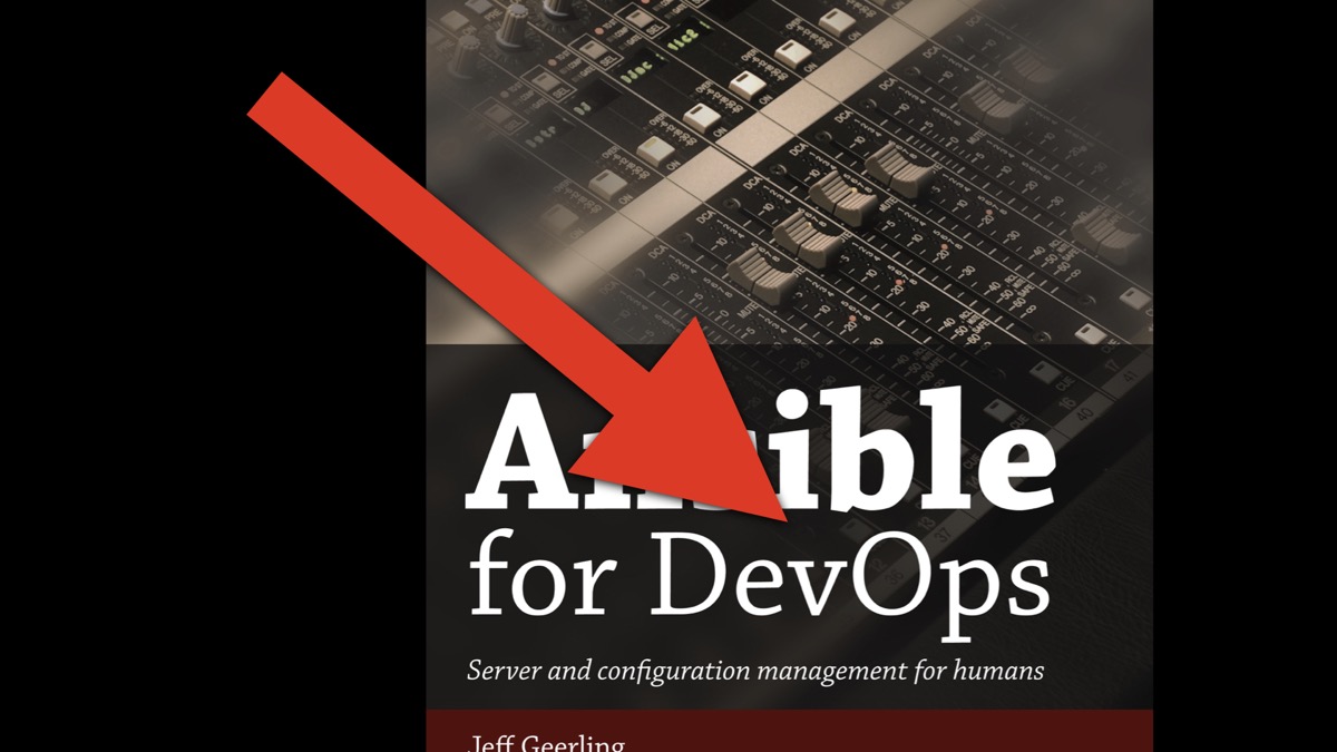 Ansible for DevOps - is Jeff Geerling just riding the wave of the buzzword?