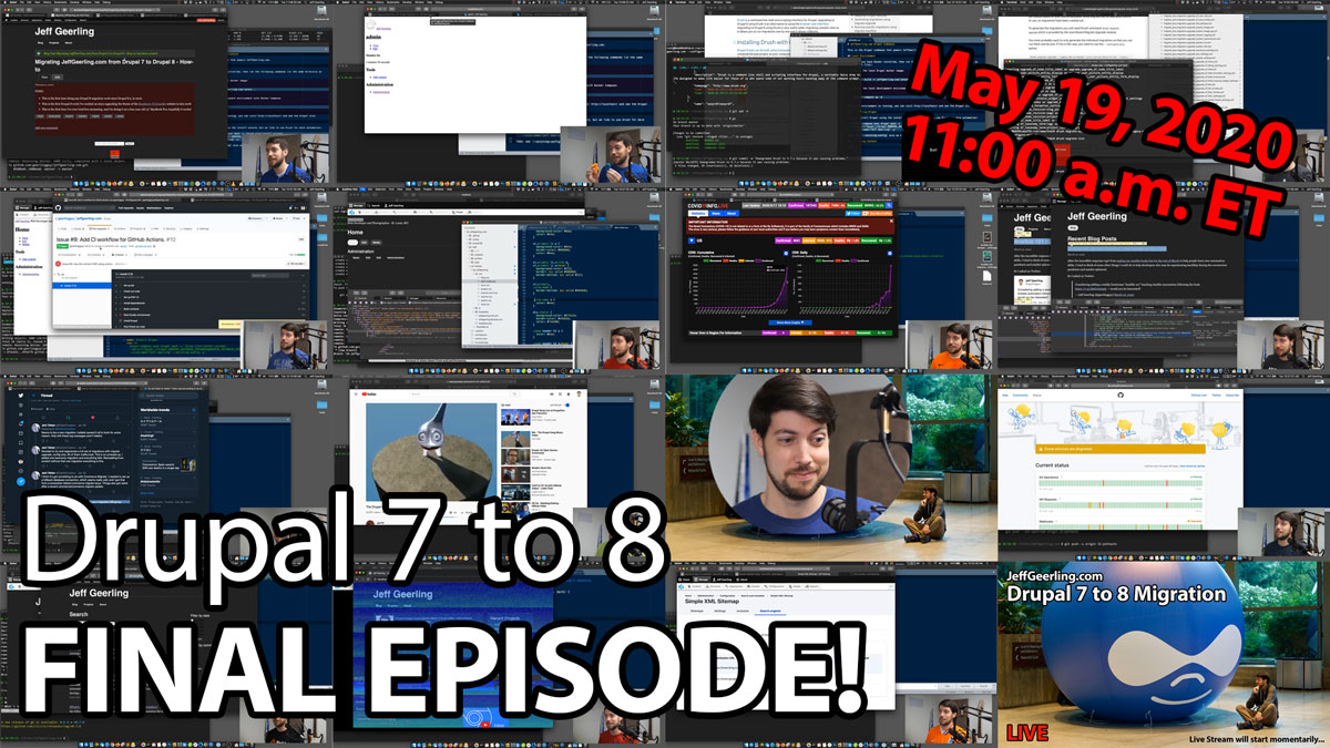 Drupal 7 to Drupal 8 live migration - FINAL EPISODE May 19 at 11 am ET