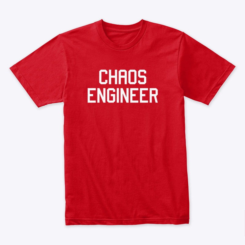 Chaos Engineer shirt on RedShirtJeff.com