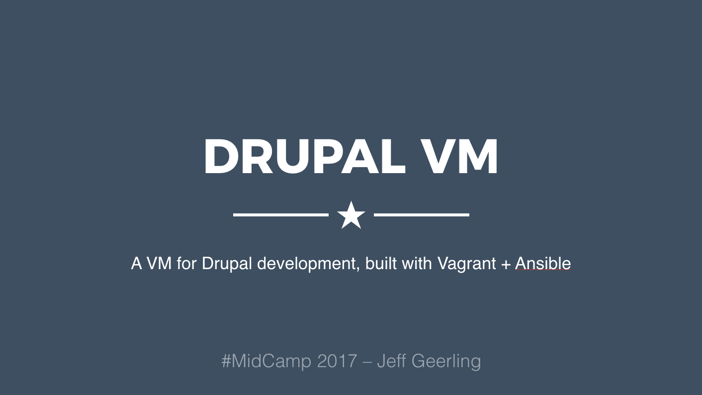 Drupal VM presentation slide